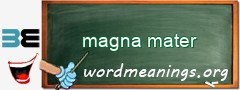 WordMeaning blackboard for magna mater